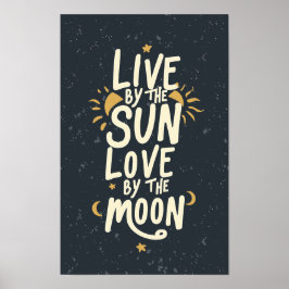 Live by Sun - Aufblähung des Zitats Poster