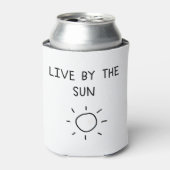 Live By the Sun Dosenkühler (Kanne Vorderseite)
