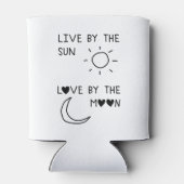 Live by the sun Love by the moon Dosenkühler (Rückseite)