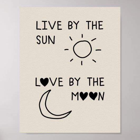 Live by the sun Love by the moon Poster (Vorne)