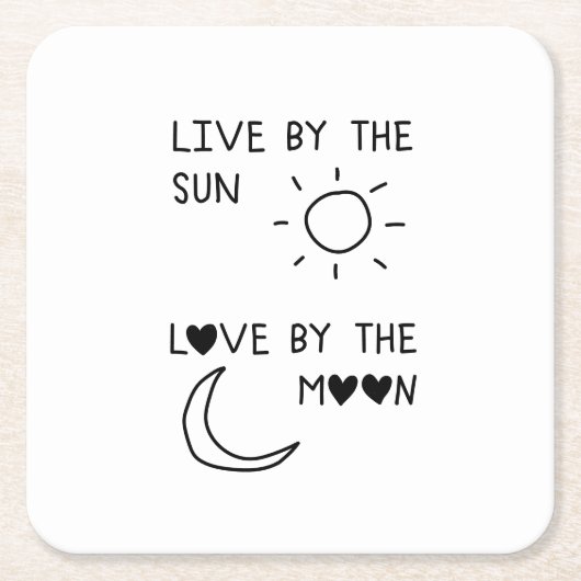 Live by the sun Love by the moon Rechteckiger Pappuntersetzer (Vorderseite)