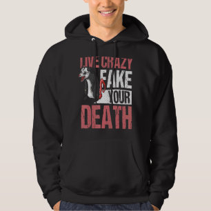 Live Crazy Fake Your Death Opossum Hoodie