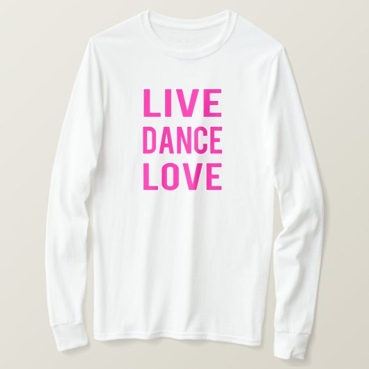 Live-Dance-Liebe T-Shirt (Design vorne)
