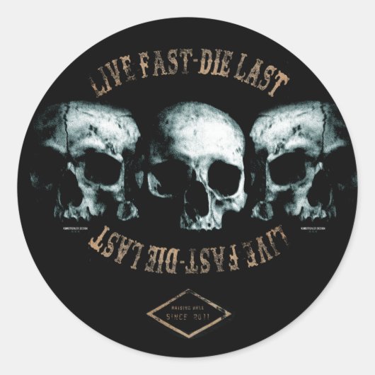 Live fast - die last - Sticker (Vorderseite)