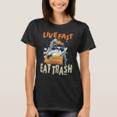 Live fast eat trash hilarious quote Raccoon animal T-Shirt (Vorderseite)