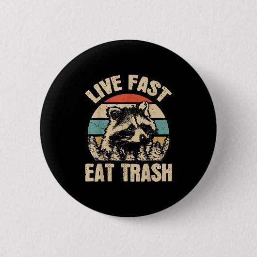 Live Fast essen Müll Funny Raccoon Camping oder Hi Button (Vorderseite)