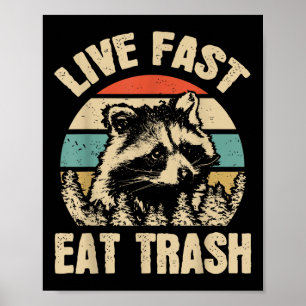 Live Fast essen Müll Funny Raccoon Camping oder Hi Poster