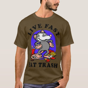 Live Fast essen Trash Opossum Funny Garbage Drink T-Shirt