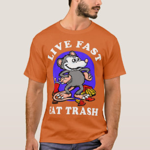 Live Fast essen Trash Opossum Funny Garbage Junk T-Shirt
