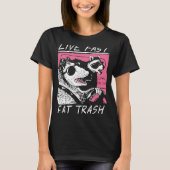 Live Fast essen Trash Opossum Street Cats Cool Pos T-Shirt (Vorderseite)