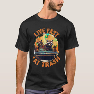 Live Fast essen Trash Raccoon Müll Funny Spaß T Sh T-Shirt