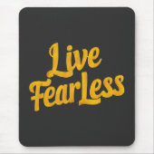 Live Fearless Mousepad (Vorne)