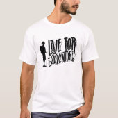 Live for Adventure T - Shirt (Vorderseite)