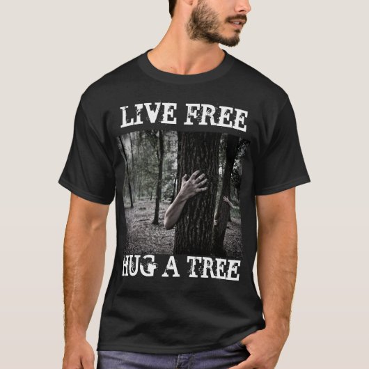 Live Free Hug a Tree Zombie Goth T - Shirt (Vorderseite)