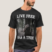 Live Free Hug a Tree Zombie Goth T-Shirt (Vorderseite)