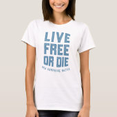 Live Free oder Die New Hampshire Native T - Shirt (Vorderseite)
