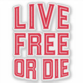 Live Free oder Die New Hampshire Staat Motto Aufkleber (Vorderseite)