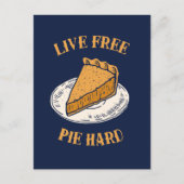 Live Free Pie Hard Postkarte (Vorderseite)