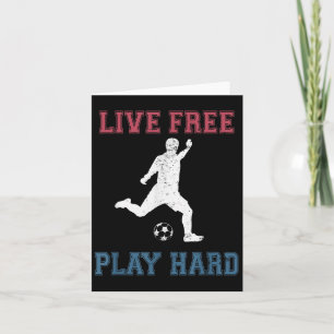 Live Free Play Hard Funny Funny Soccer Lover Quote Karte