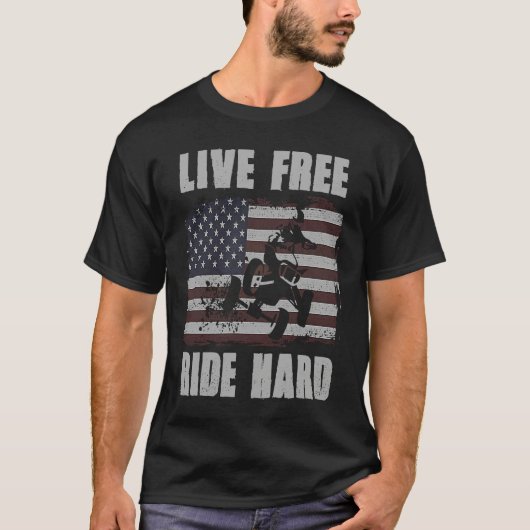 Live Free Ride Hard 4 Wheeler ATV Quad Racing Amer T-Shirt (Vorderseite)