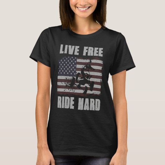 Live Free Ride Hard 4 Wheeler ATV Quad Racing Amer T-Shirt (Vorderseite)