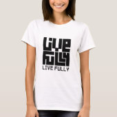 Live fully T-Shirt (Vorderseite)