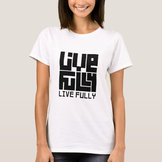 Live fully T-Shirt (Vorderseite)