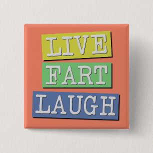 Live Furz Lachen Lustiger Knopf Abzeichen Nadel Button