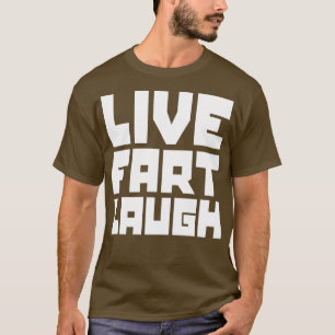Live-Furz lacht T-Shirt