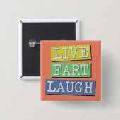 Live Furz Laugh Funny Button Abzeichen Button (Vorne & Hinten)