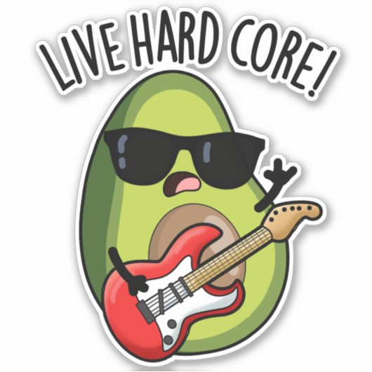 Live Hard Core Funny Avocado Rock Pub Aufkleber (Vorderseite)
