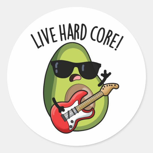 Live Hard Core Funny Avocado Rock Pub Runder Aufkleber (Vorderseite)