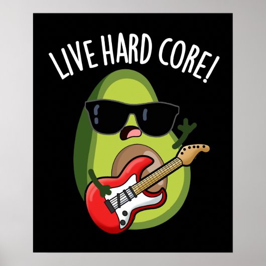 Live Hard Core Funny Avocado Rock Puck Dark BG Poster (Vorne)