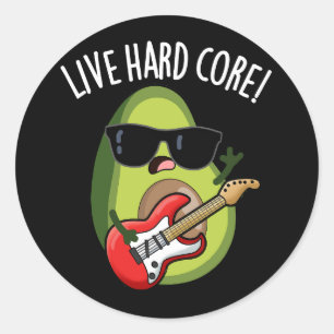 Live Hard Core Funny Avocado Rock Pun Dark BG Runder Aufkleber