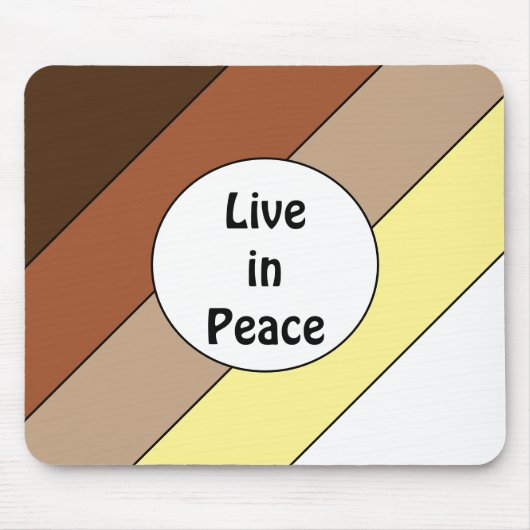 Live in Peace- Racial Harmony Mousepad (Vorne)