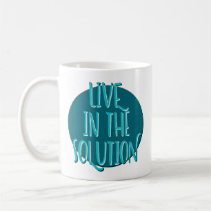 Live in Solution Erholung Slogan-Tasse Kaffeetasse