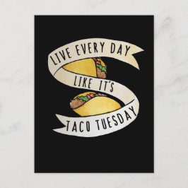 Live jeden Tag wie es ist Taco Dienstag Postkarte