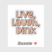 Live, Lachen, Dink Orange Pickleball Aufkleber (Blatt)