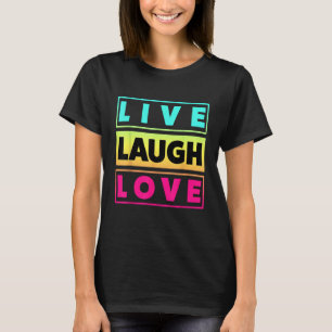 Live-Lachen Liebe Cool Inspiration Motivierend Gra T-Shirt
