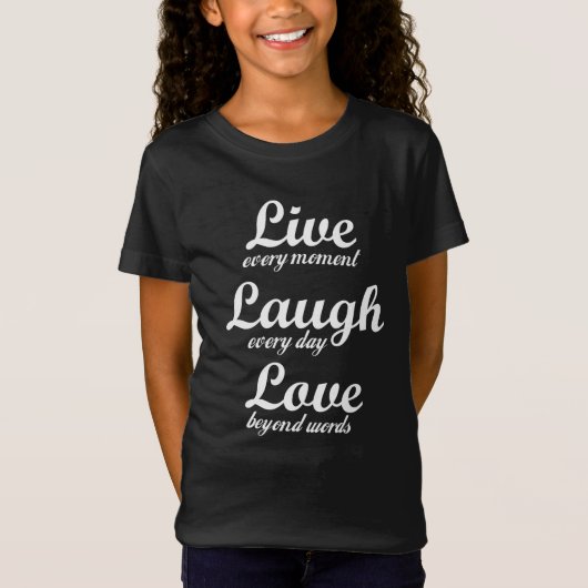 live, lachen, Liebe - drei schöne Worte T-Shirt (Vorderseite)