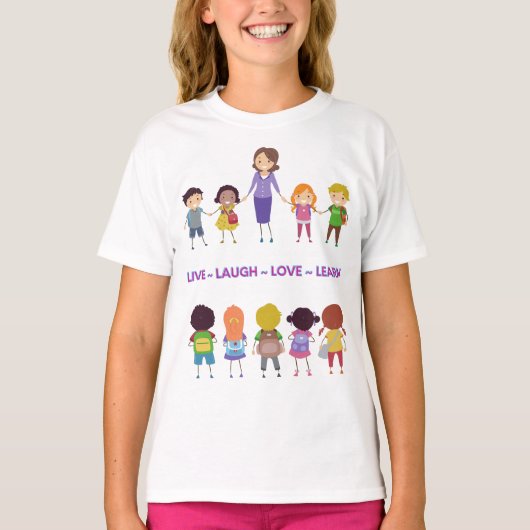 Live ~ Lachen ~ Liebe ~ Lehren T-Shirt (Vorderseite)