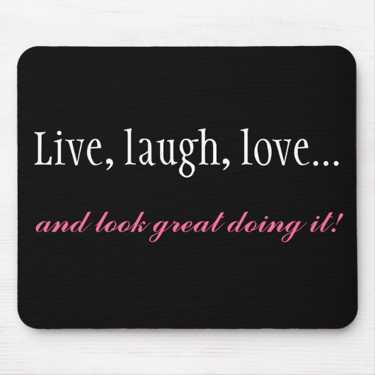 Live, Lachen, Liebe-schwarzer Computer Mousepad (Vorne)