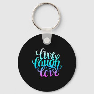 Live-Lachen Liebe Tee Shirts, Inspiration Cooles Z Schlüsselanhänger