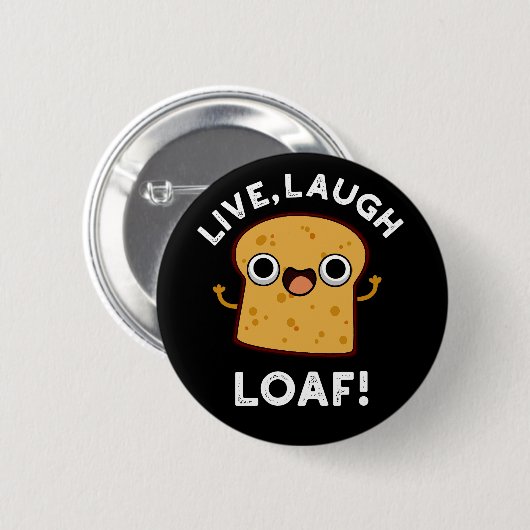 Live, Lachen, Loaf Funny Bread Dark BG Button (Vorne & Hinten)