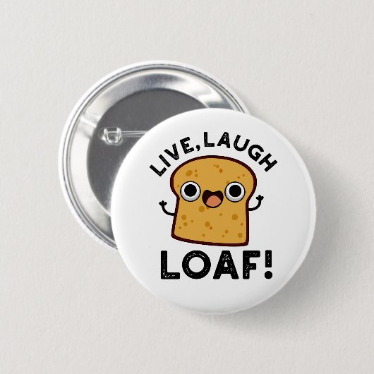 Live, lachen, Loaf Funny Broad Pub Button (Vorne & Hinten)