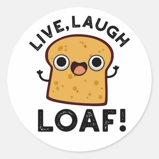 Live, lachen, Loaf Funny Broad Pub Runder Aufkleber (Vorderseite)