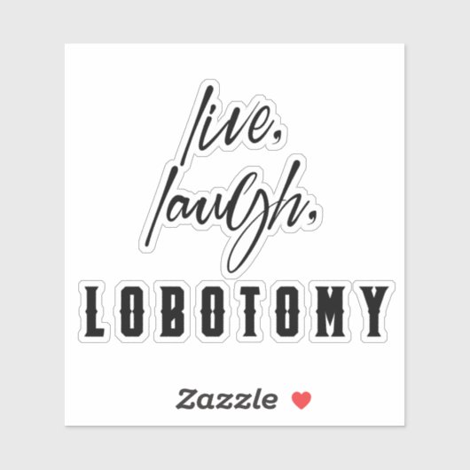 Live, Lachen, Lobotomy Fun Spaß Halloween Aufkleber (Blatt)