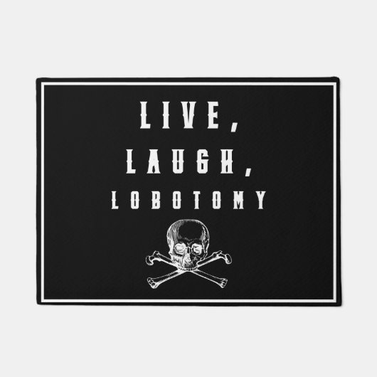 Live, Lachen, Lobotomy Funny Halloween Fußmatte (Vorderseite)