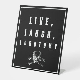 Live, Lachen, Lobotomy Funny Halloween Sockelschild