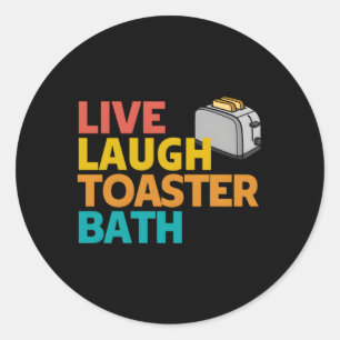 Live-Lachen Toaster Bath Inspiration Deep Message Runder Aufkleber